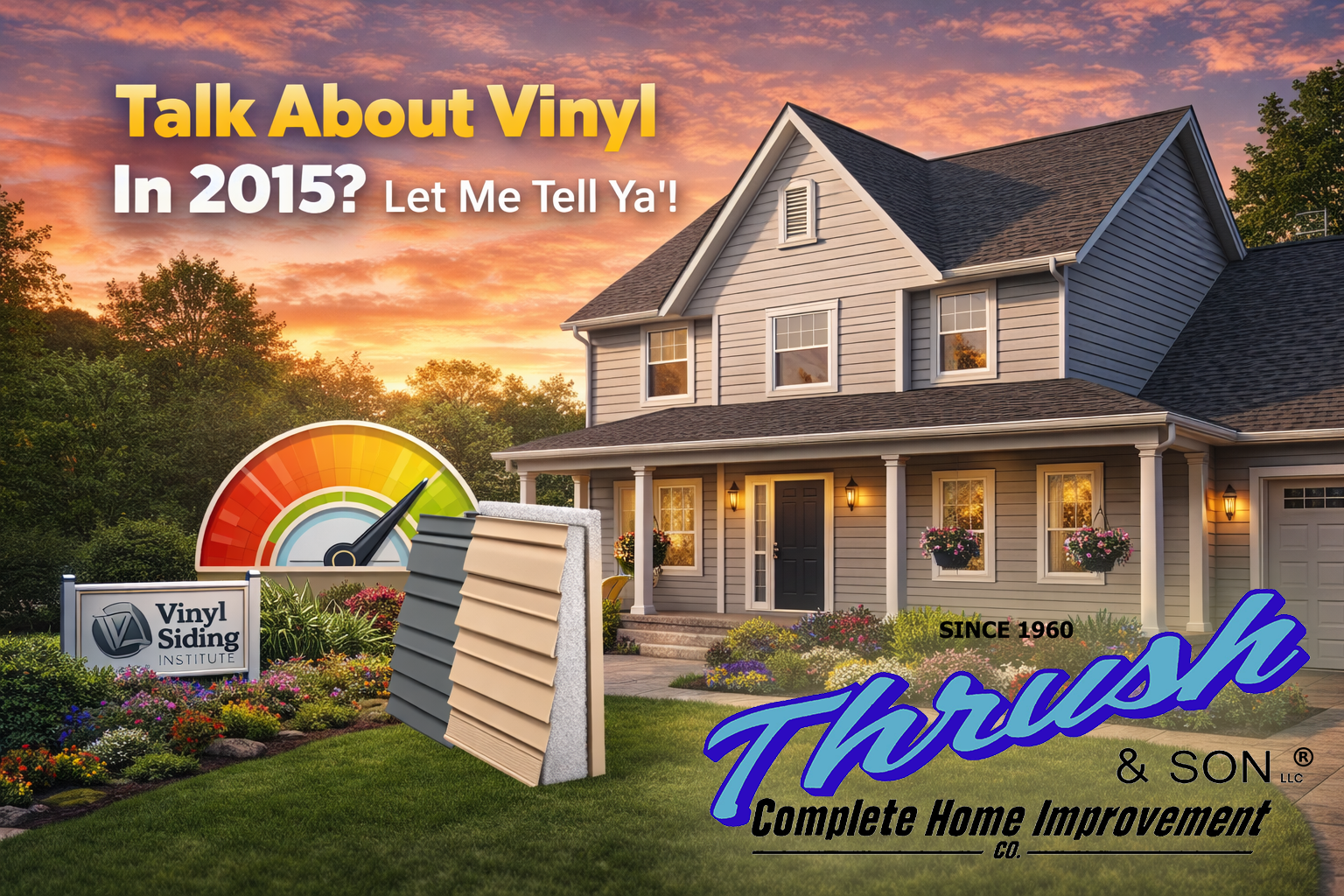 What’s All This Talk About Vinyl Siding In 2015? Let Me Tell Ya’!