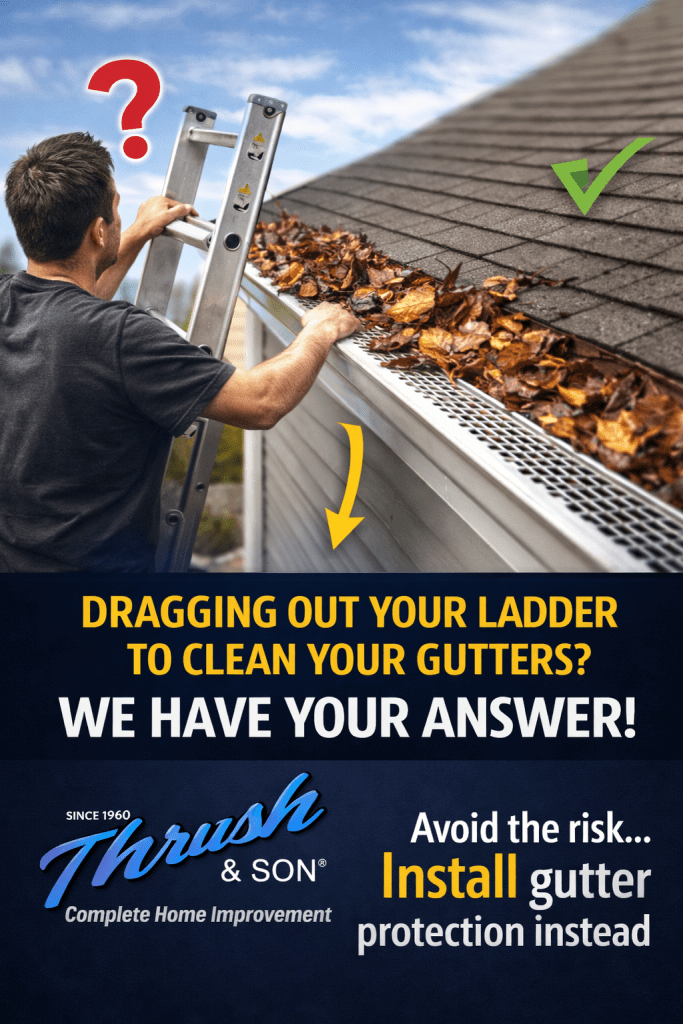 Ladder to Clean Your Gutters showing homeowner cleaning clogged leaves and risk of seasonal maintenance