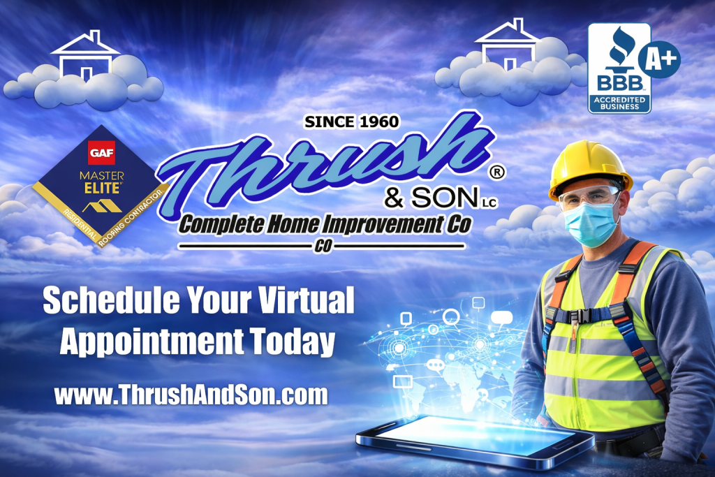 Coronavirus pandemic of 2020 virtual roofing consultation and contactless home improvement services by Thrush & Son