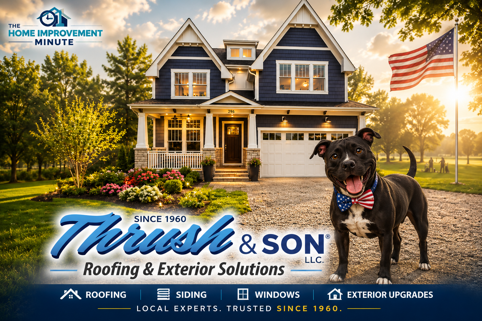 Clean vinyl siding inspiration featuring a beautiful suburban home, BooBoo wearing an American flag bow tie, and Thrush & Son® exterior remodeling branding.